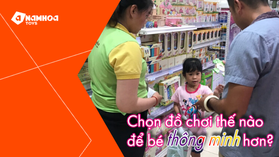 CHỌN ĐỒ CHƠI THẾ NÀO ĐỂ BÉ THÔNG MINH HƠN?