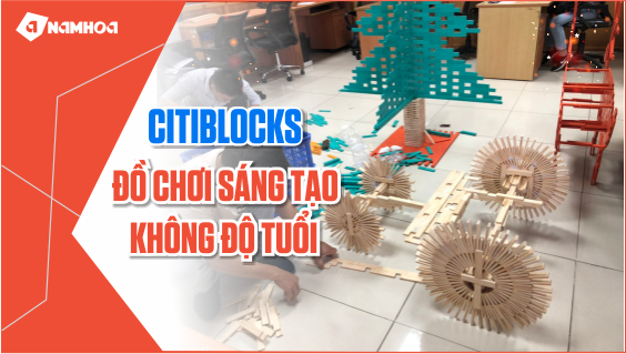 CITIBLOCS – ĐỒ CHƠI GỖ SÁNG TẠO KHÔNG ĐỘ TUỔI