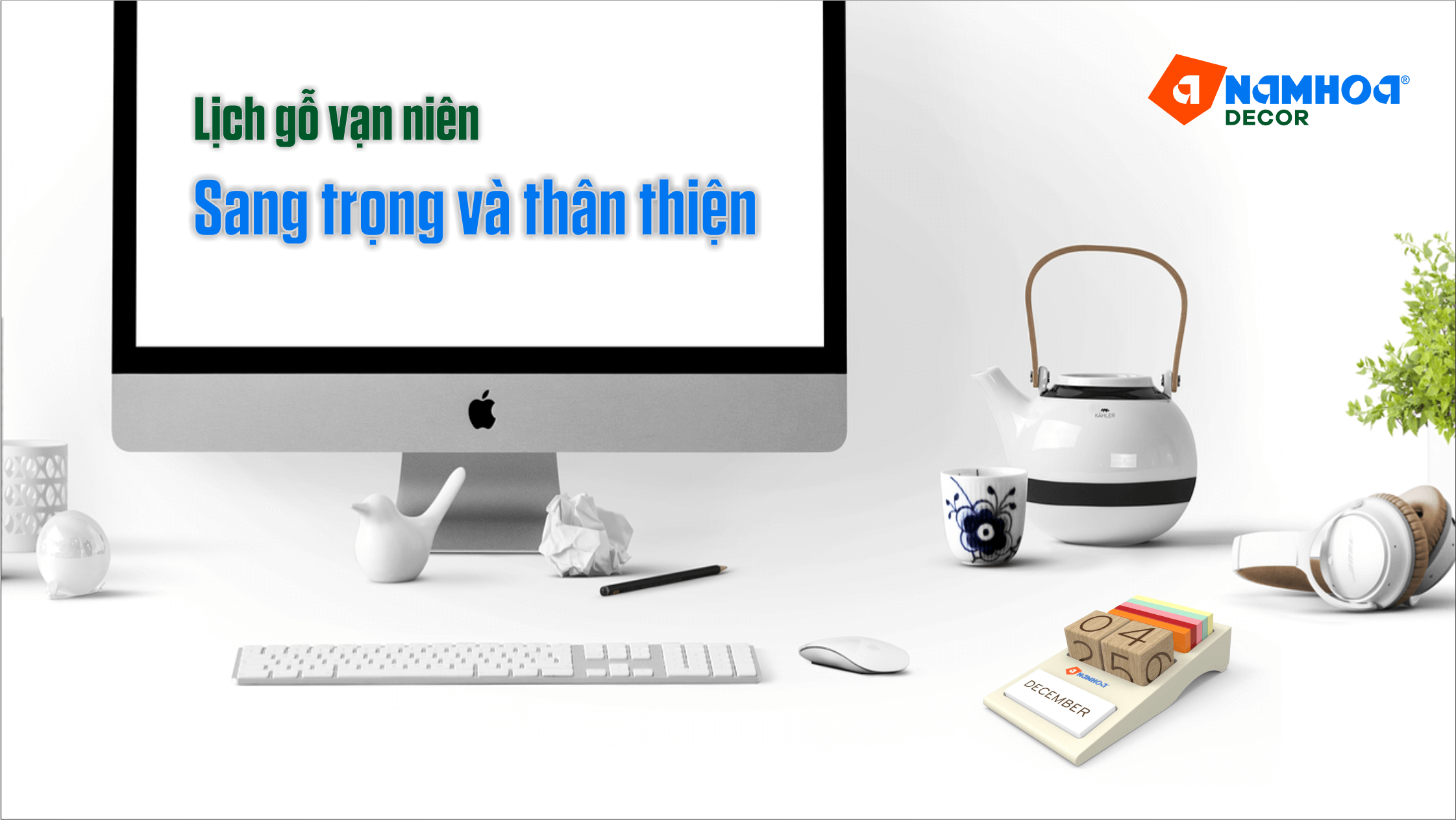 LỊCH GỖ ĐỂ BÀN SANG TRỌNG VÀ THÂN THIỆN