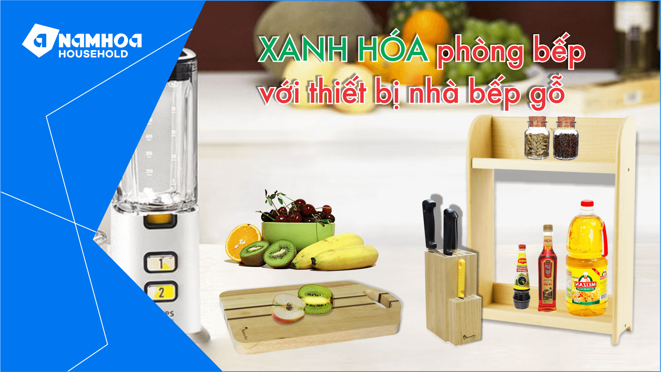 XANH HÓA PHÒNG BẾP VỚI THIẾT BỊ NHÀ BẾP GỖ