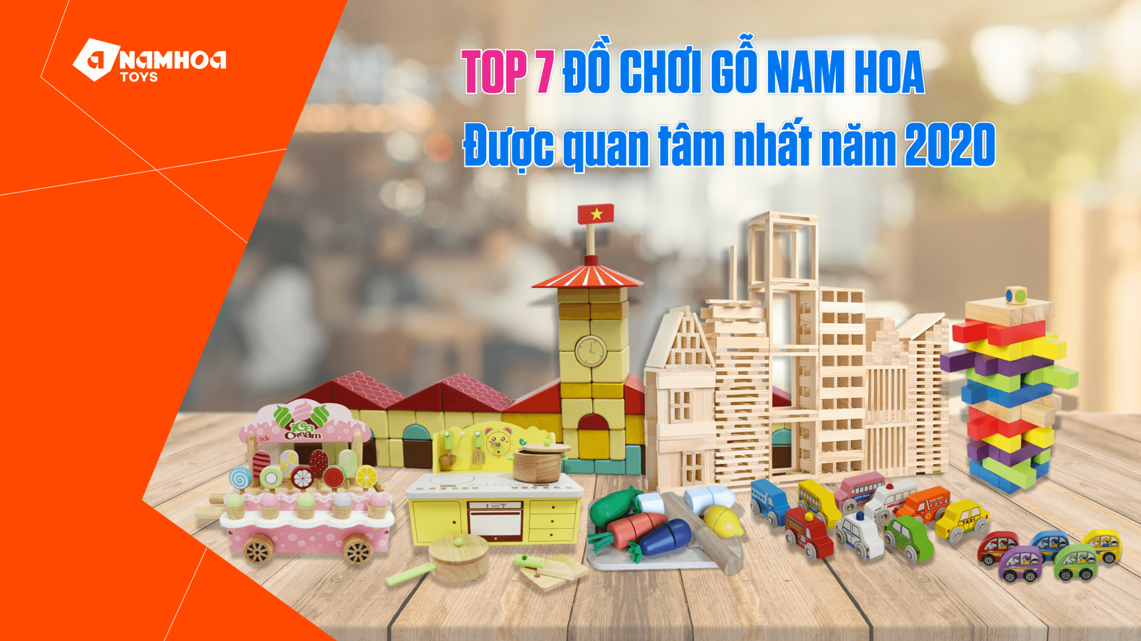 TOP 7 ĐỒ CHƠI GỖ NAM HOA ĐƯỢC QUAN TÂM NHIỀU NHẤT 2020